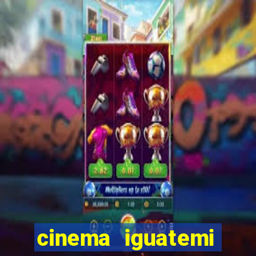 cinema iguatemi porto alegre